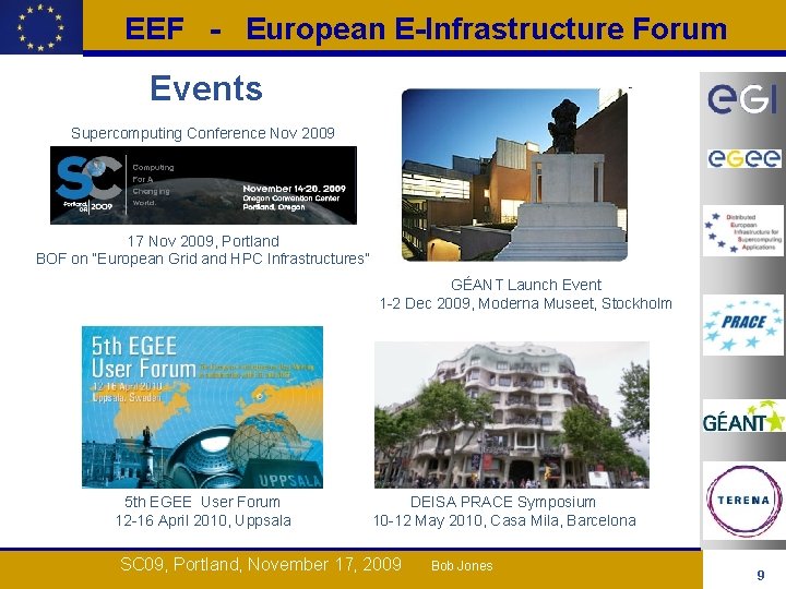 EEF - European E-Infrastructure Forum Events Supercomputing Conference Nov 2009 17 Nov 2009, Portland