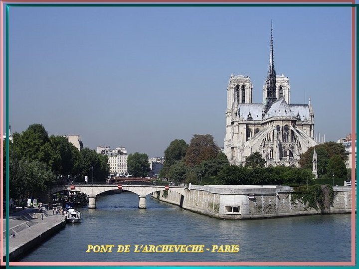 PONT DE L’ARCHEVECHE - PARIS 
