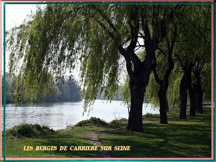 LES BERGES DE CARRIERE SUR SEINE 