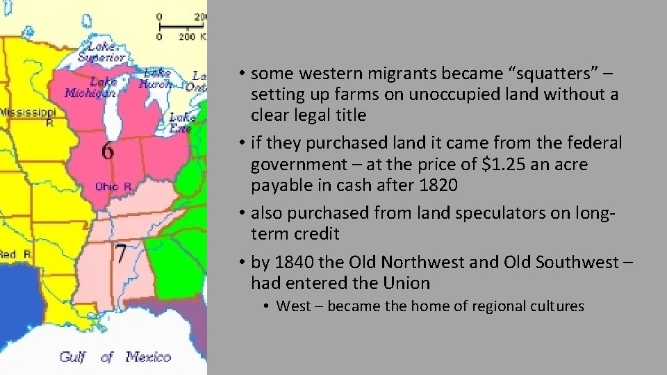  • some western migrants became “squatters” – setting up farms on unoccupied land