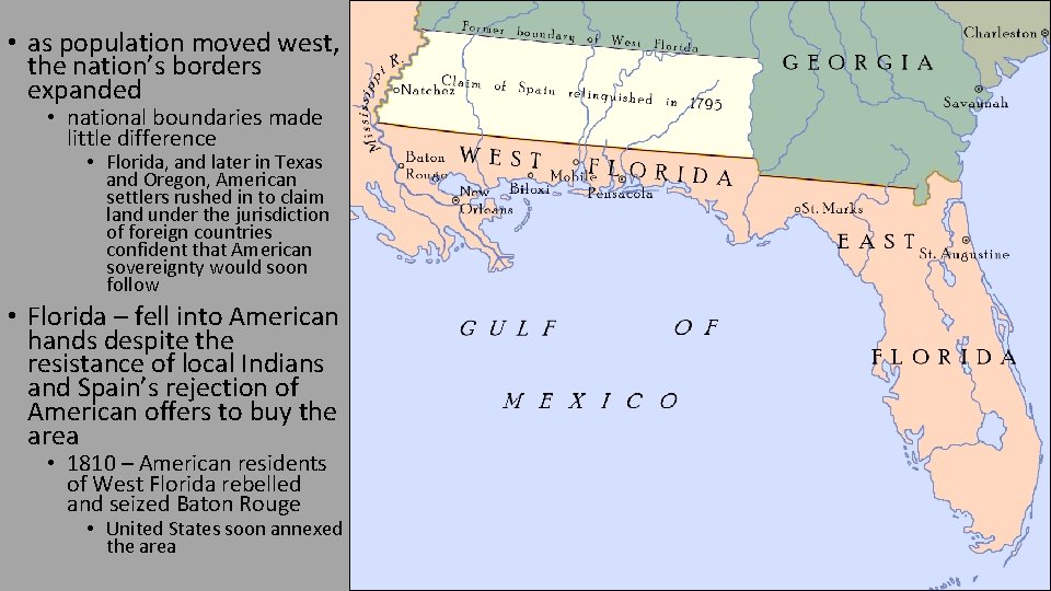  • as population moved west, the nation’s borders expanded • national boundaries made