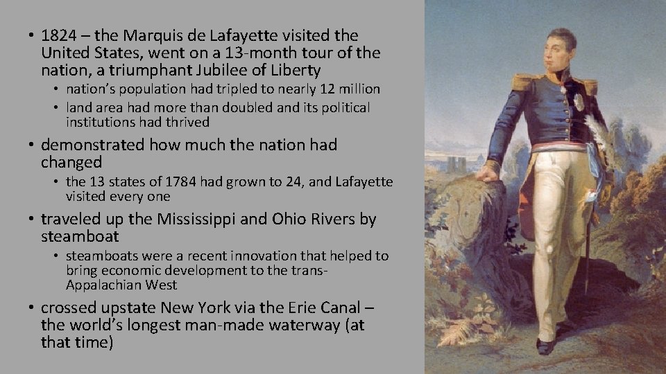  • 1824 – the Marquis de Lafayette visited the United States, went on