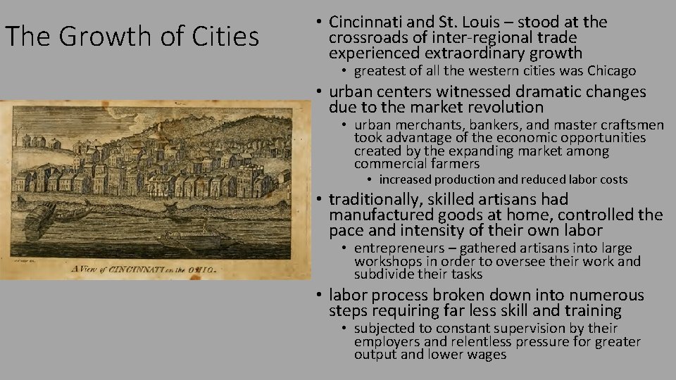 The Growth of Cities • Cincinnati and St. Louis – stood at the crossroads