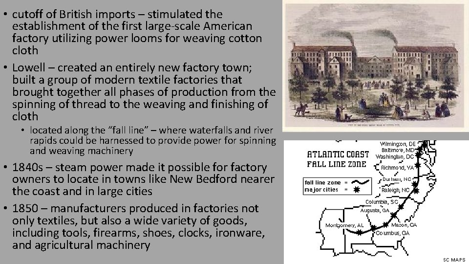  • cutoff of British imports – stimulated the establishment of the first large-scale