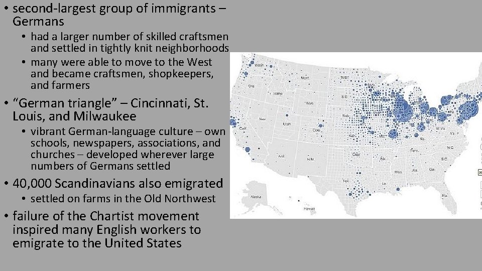  • second-largest group of immigrants – Germans • had a larger number of