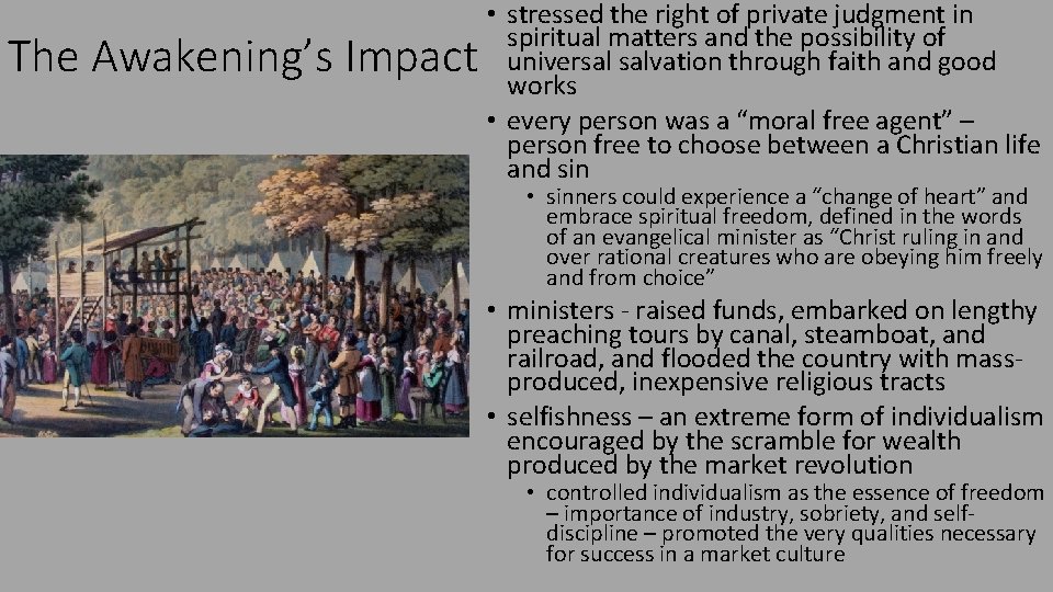 The Awakening’s Impact • stressed the right of private judgment in spiritual matters and