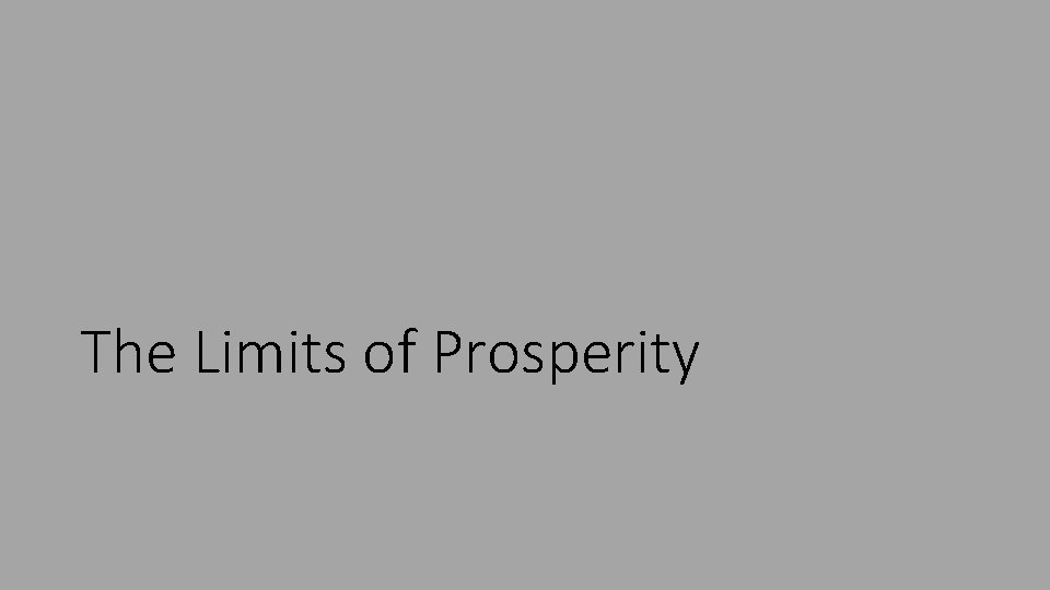 The Limits of Prosperity 