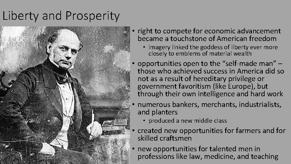 Liberty and Prosperity • right to compete for economic advancement became a touchstone of
