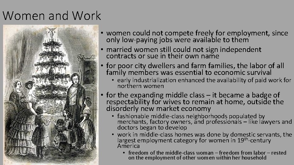 Women and Work • women could not compete freely for employment, since only low-paying