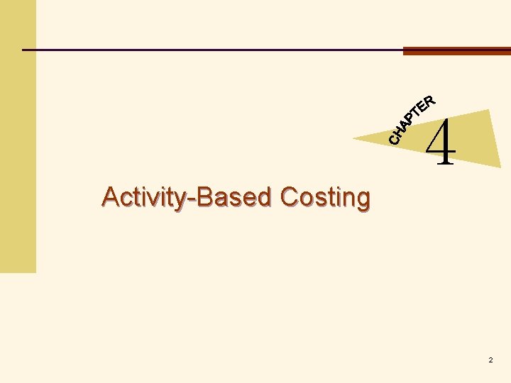 4 Activity-Based Costing 2 