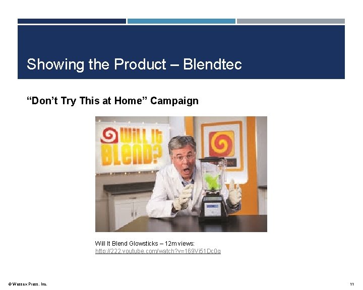 Showing the Product – Blendtec “Don’t Try This at Home” Campaign Will It Blend