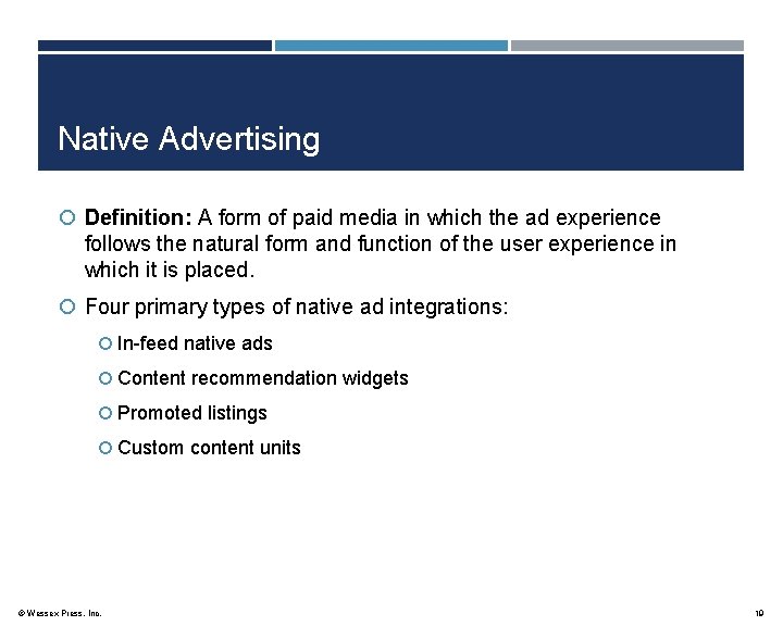 Native Advertising Definition: A form of paid media in which the ad experience follows
