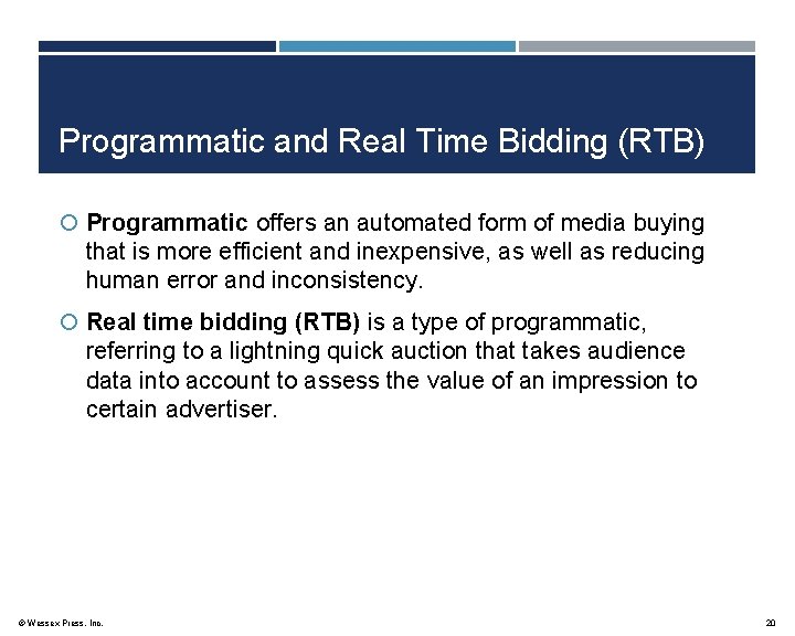 Programmatic and Real Time Bidding (RTB) Programmatic offers an automated form of media buying