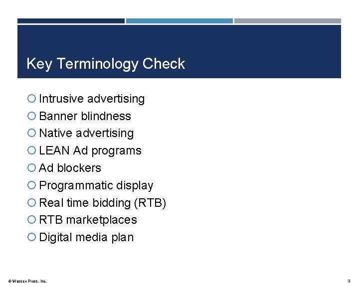 Key Terminology Check Intrusive advertising Banner blindness Native advertising LEAN Ad programs Ad blockers