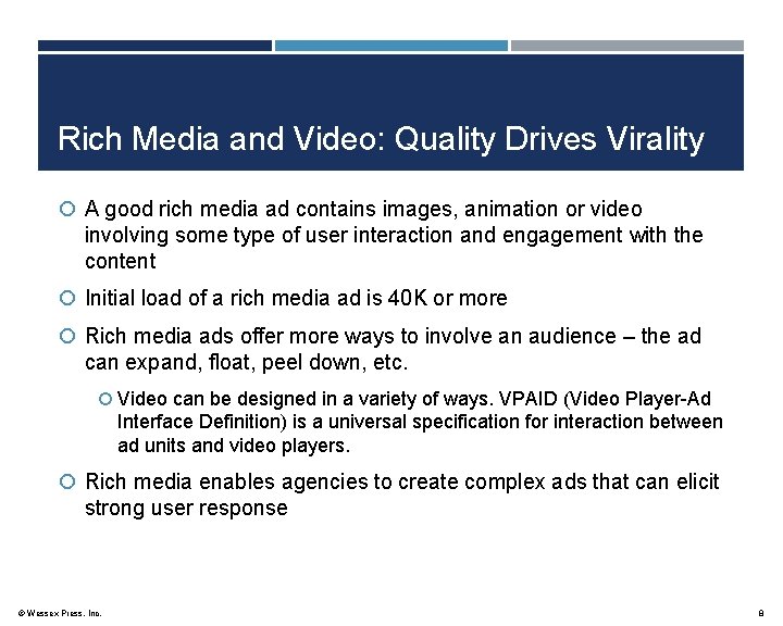 Rich Media and Video: Quality Drives Virality A good rich media ad contains images,