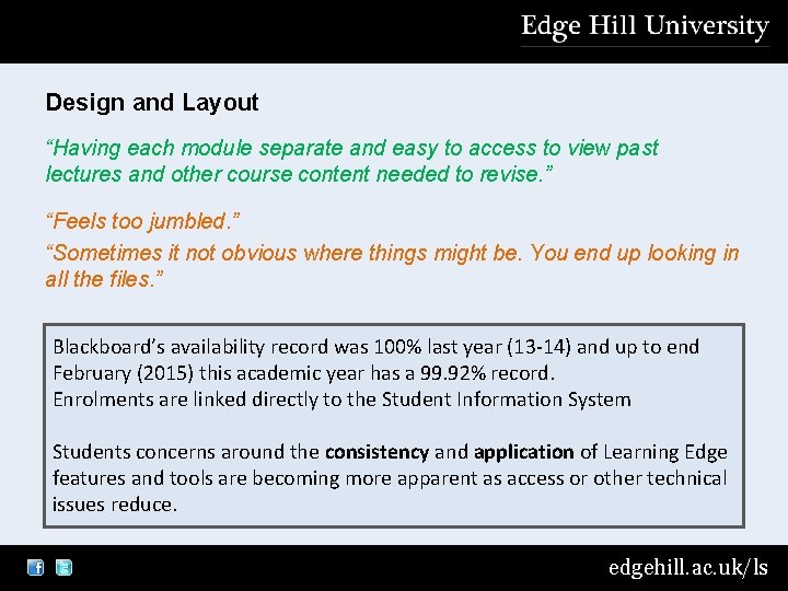 Design and Layout “Having each module separate and easy to access to view past