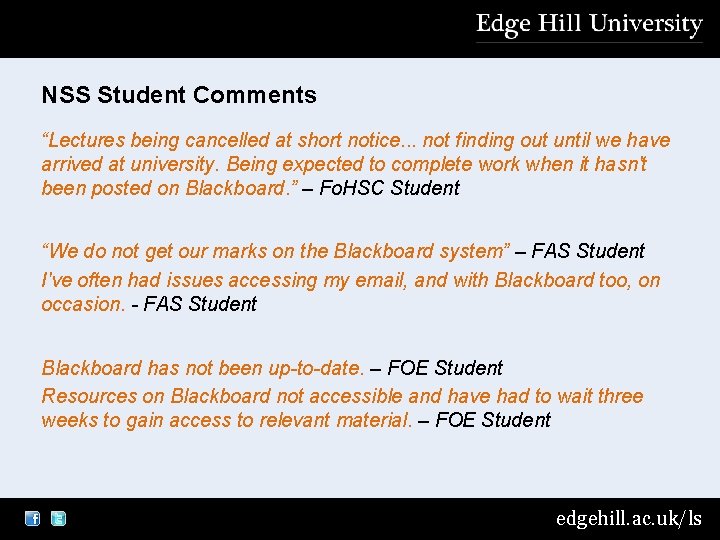 NSS Student Comments “Lectures being cancelled at short notice. . . not finding out