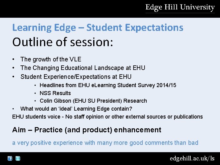 Learning Edge – Student Expectations Outline of session: • The growth of the VLE