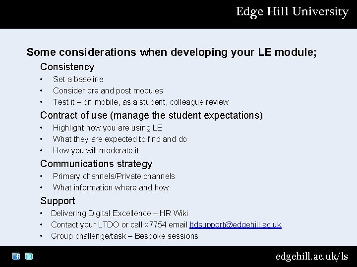 Some considerations when developing your LE module; Consistency • • • Set a baseline