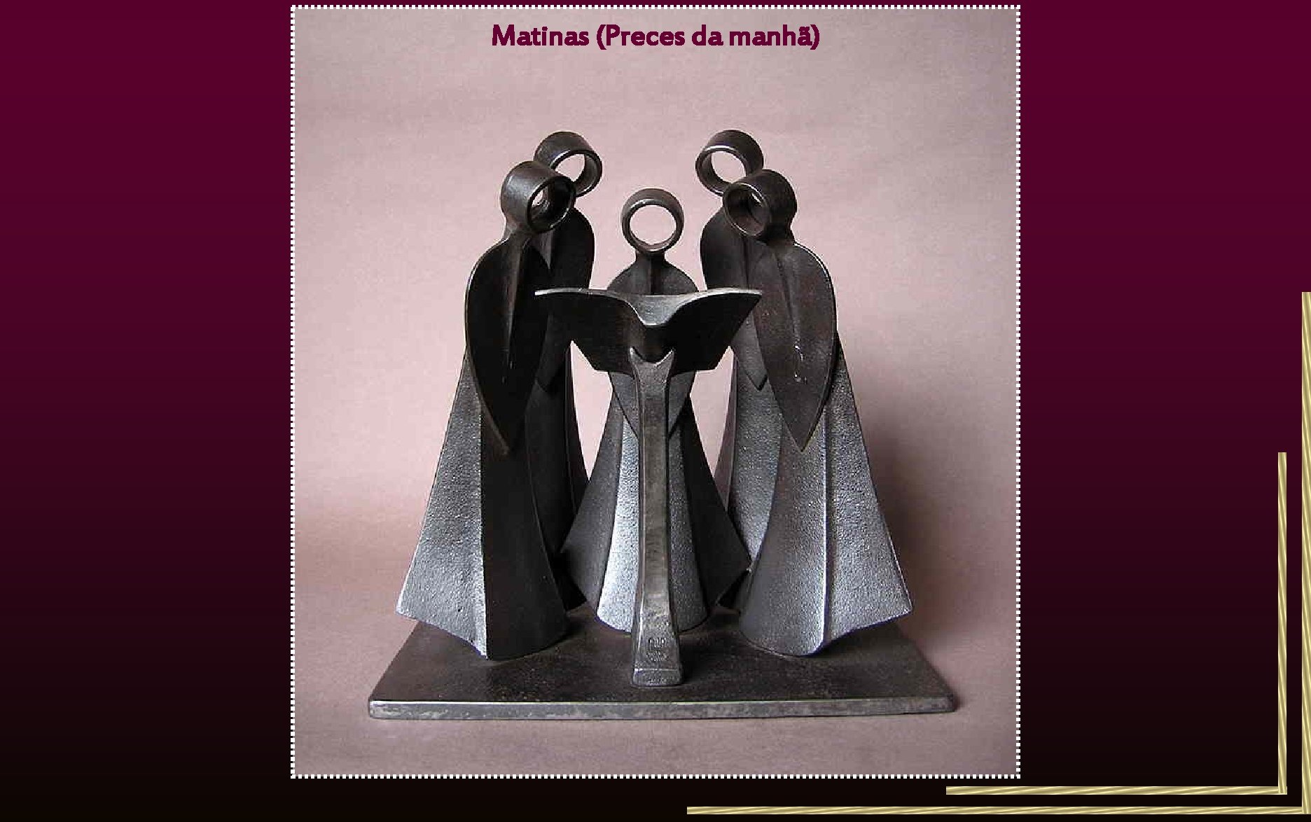 Matinas (Preces da manhã) 