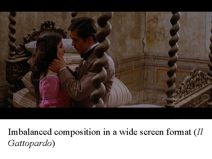 Imbalanced composition in a wide screen format (Il Gattopardo) 