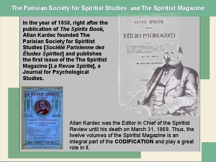 The Parisian Society for Spiritist Studies and The Spiritist Magazine In the year of