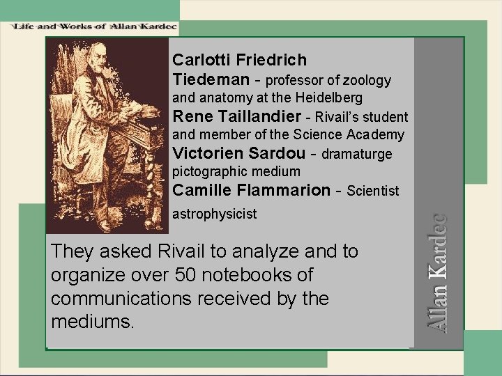 Carlotti Friedrich Tiedeman - professor of zoology and anatomy at the Heidelberg Rene Taillandier
