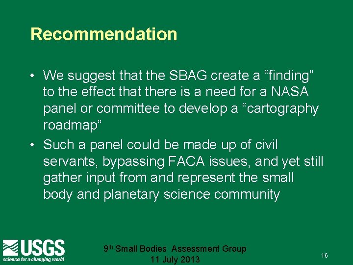 Recommendation • We suggest that the SBAG create a “finding” to the effect that