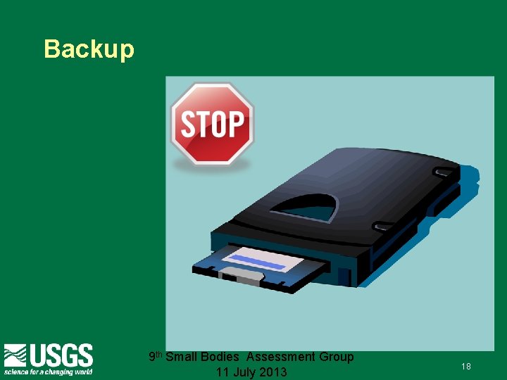 Backup 9 th Small Bodies Assessment Group 11 July 2013 18 