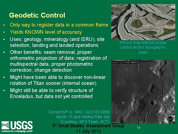 Geodetic Control • Only way to register data in a common frame • Yields