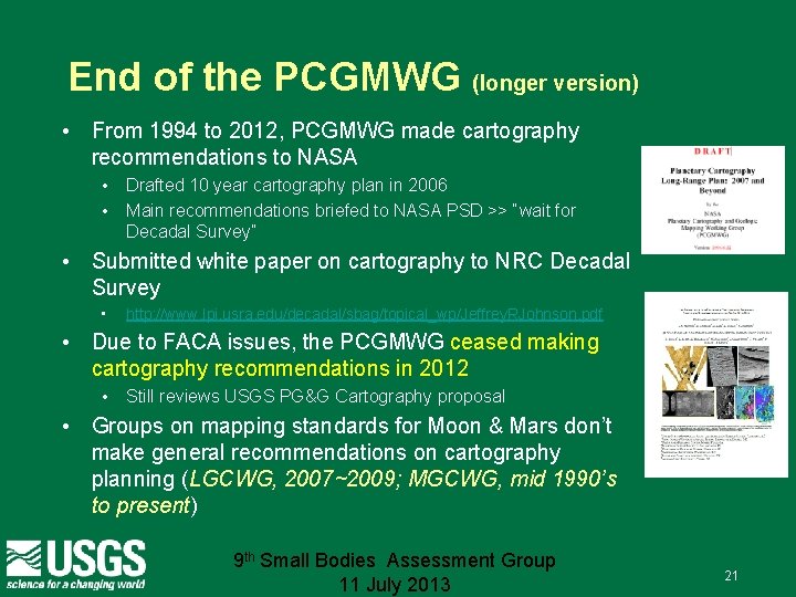 End of the PCGMWG (longer version) • From 1994 to 2012, PCGMWG made cartography