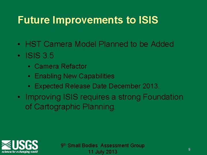 Future Improvements to ISIS • HST Camera Model Planned to be Added • ISIS