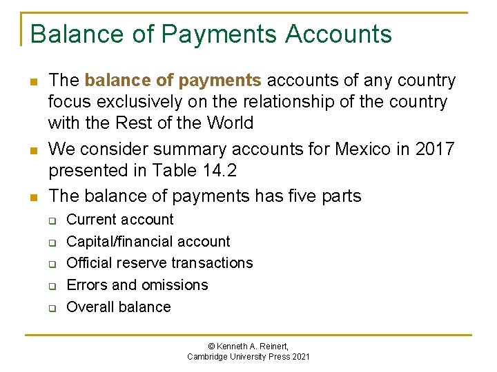 Balance of Payments Accounts n n n The balance of payments accounts of any
