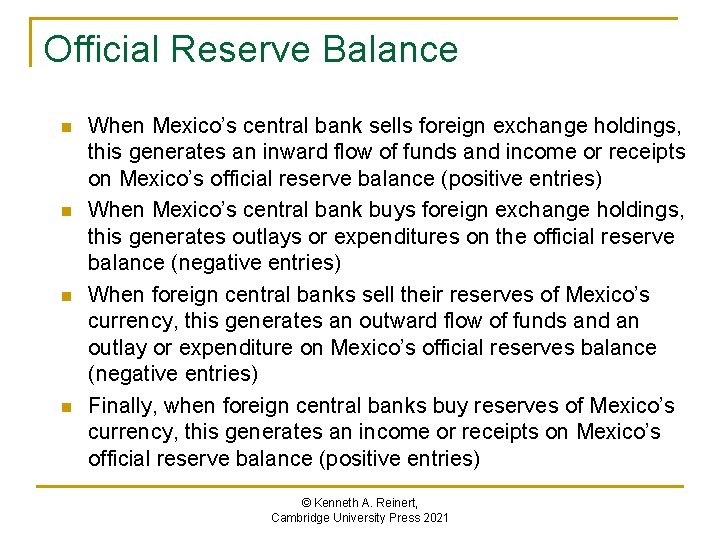 Official Reserve Balance n n When Mexico’s central bank sells foreign exchange holdings, this