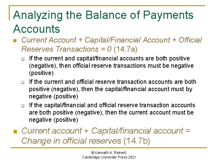 Analyzing the Balance of Payments Accounts n Current Account + Capital/Financial Account + Official