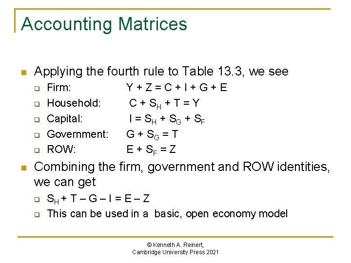 Accounting Matrices n Applying the fourth rule to Table 13. 3, we see q