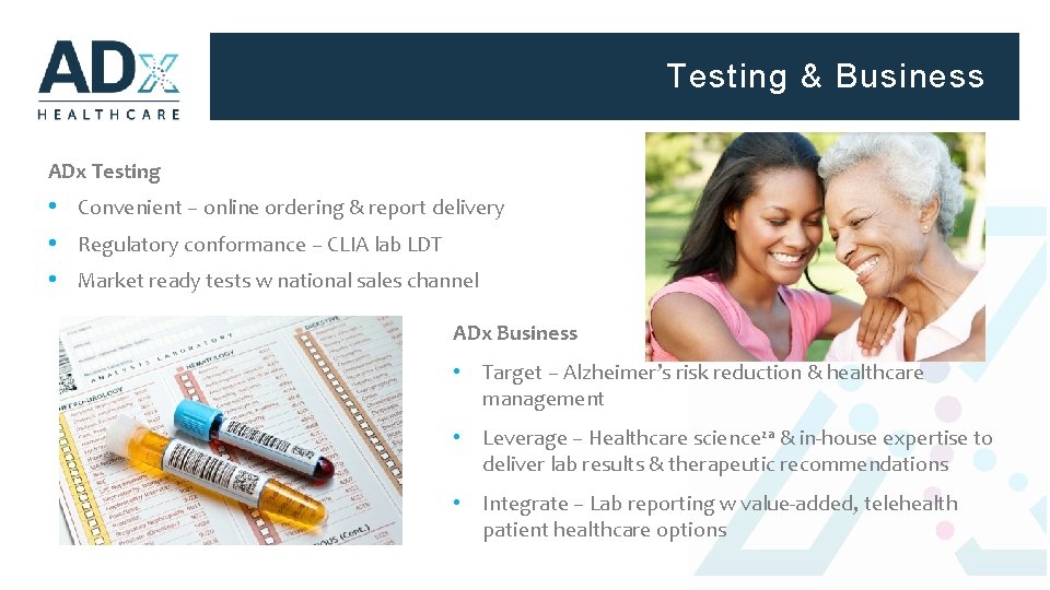 Testing & Business ADx Testing • Convenient – online ordering & report delivery •
