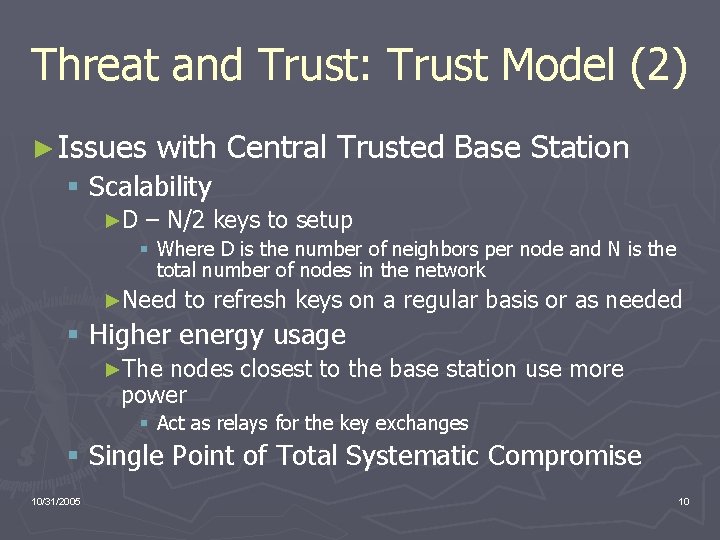 Threat and Trust: Trust Model (2) ► Issues with Central Trusted Base Station §