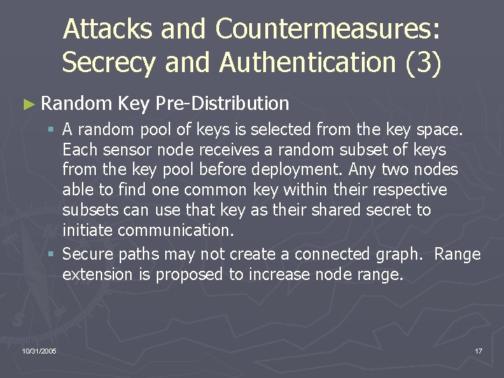 Attacks and Countermeasures: Secrecy and Authentication (3) ► Random Key Pre-Distribution § A random
