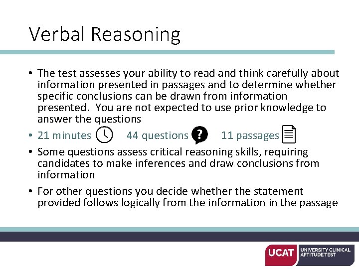 Verbal Reasoning • The test assesses your ability to read and think carefully about