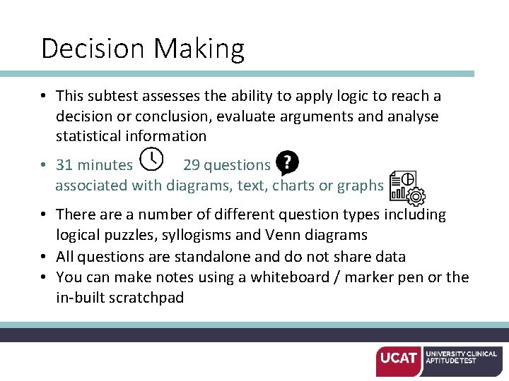 Decision Making • This subtest assesses the ability to apply logic to reach a