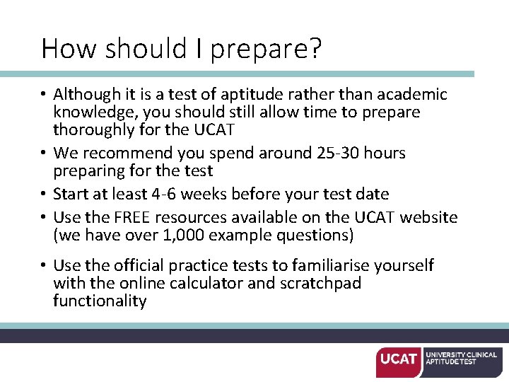 How should I prepare? • Although it is a test of aptitude rather than