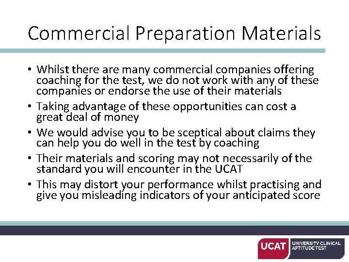 Commercial Preparation Materials • Whilst there are many commercial companies offering coaching for the