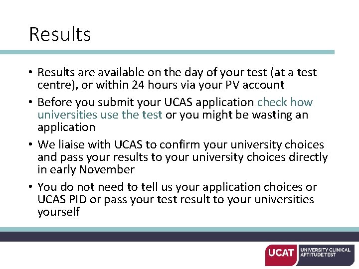 Results • Results are available on the day of your test (at a test