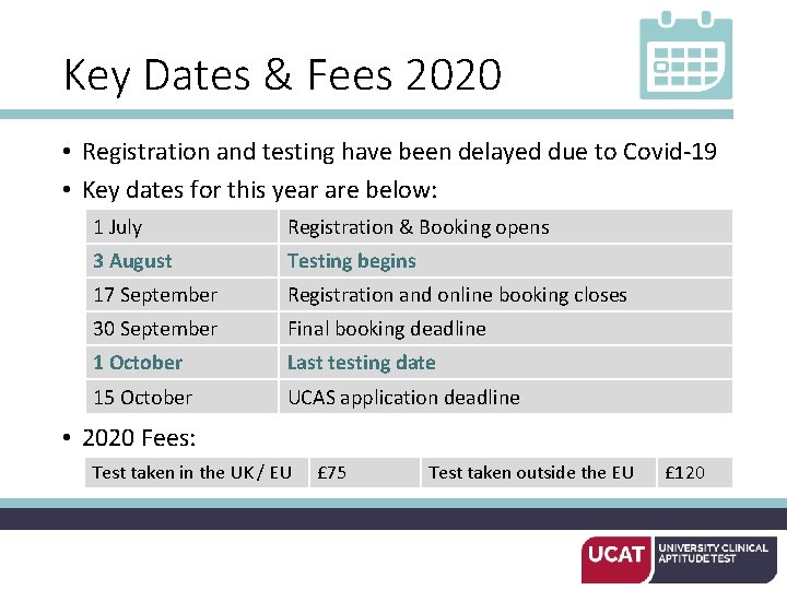 Key Dates & Fees 2020 • Registration and testing have been delayed due to