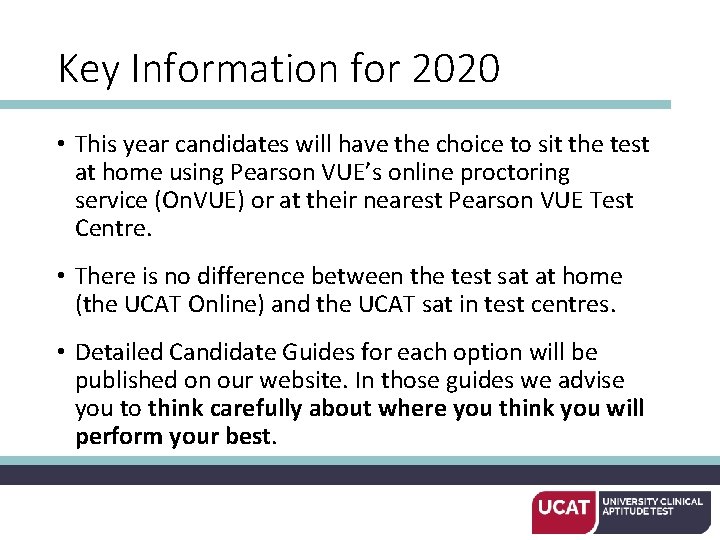 Key Information for 2020 • This year candidates will have the choice to sit