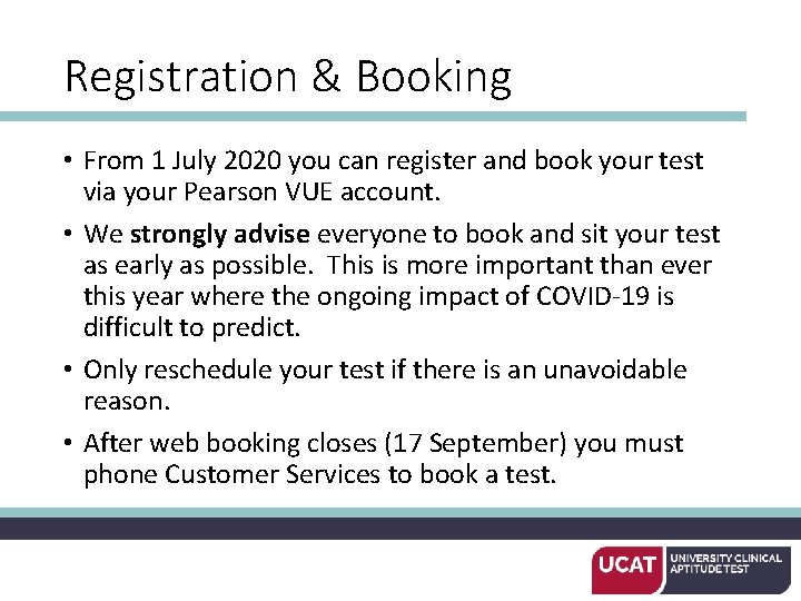 Registration & Booking • From 1 July 2020 you can register and book your