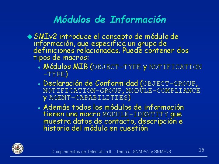 Módulos de Información u SMIv 2 introduce el concepto de módulo de información, que