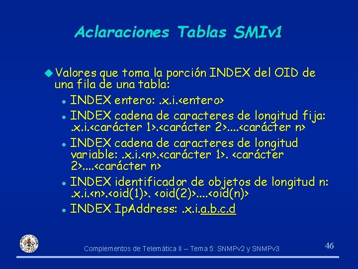 Aclaraciones Tablas SMIv 1 u Valores que toma la porción INDEX del OID de