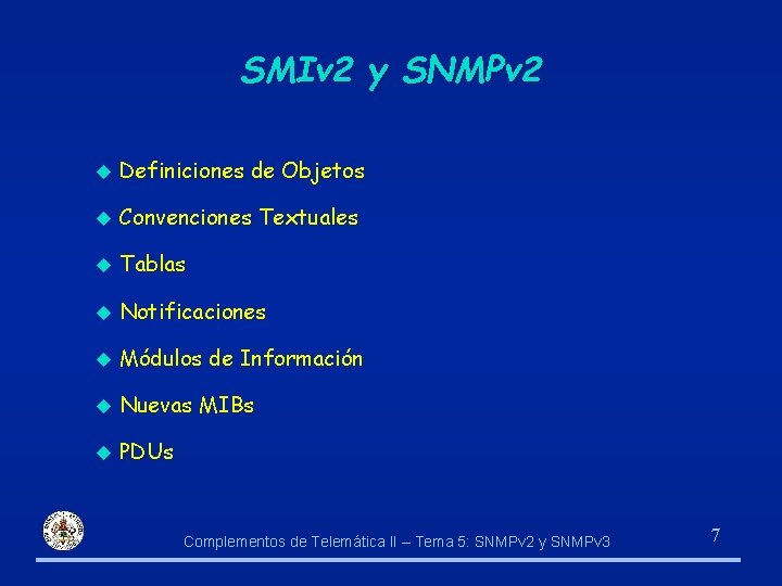 SMIv 2 y SNMPv 2 u Definiciones de Objetos u Convenciones Textuales u Tablas